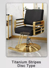 Modern Salon Styling Chair with Hydraulic Lift and Titanium Stripes Handle| Round Gold Disc Plate | Black/Gold Barber